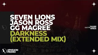 Seven Lions & Jason Ross feat. GG Magree - Darkness (Extended Mix)