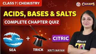Acids, Bases and Salts | Complete Chapter Quiz | Class 7 | CHAMPS 2024 | BYJU'S