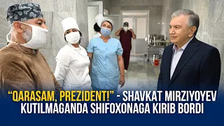 “Qarasam, prezident!” - Shavkat Mirziyoyev kutilmaganda shifoxonaga kirib bordi