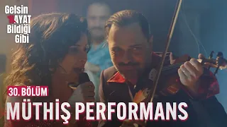 SadGül'ün Müthiş Performansı - Ortalık Karıştı | Gelsin Hayat Bildiği Gibi (30. Bölüm)