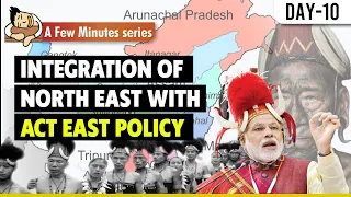 Understanding Role of North East India for India's Act East Policy || UPSC Mains 2023 Special