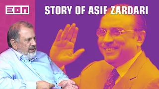 Asif Zardari: A Detailed History | Eon Podcast with Tariq Munir Ahmad