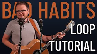 How to Play Bad Habits (Ed Sheeran Loop Tutorial)