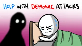 How to Fight DEMONIC Attacks!