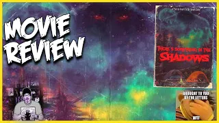 There's Something in the Shadows (2021) Bigfoot Movie Review - A Bigfoot movie WITH NO BIGFOOT!!