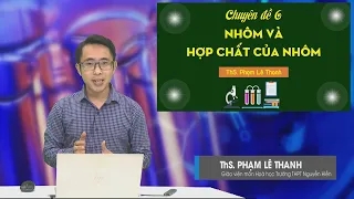 BÍ QUYẾT ÔN THI THPT 2024 | Môn Hóa học | Chuyên đề 6 | Nhôm và hợp chất của nhôm