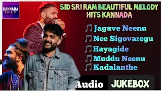 Sid Sri Ram Beautiful Melody Hits Kannada. Jagave neenu. hayagide. nee sigovaregu. muddu neenu.