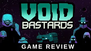 Void Bastards Review - Are you looking for something different?