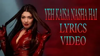 Tanya Singgh (LYRICS) : Yeh Kaisa Nasha Hai (Lyrics) | Ajit Singh, Kunal S, Gittanjali