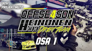 Heinonen Drift Team OFFSEASON 4: 1 #LETSOFFSEASON