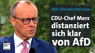 ARD-Sommerinterview: CDU-Chef Merz distanziert sich klar von AfD | BR24