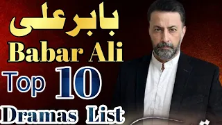 Babar Ali Top 10 Dramas List