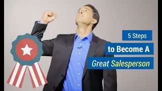 5 Steps to Become a Great Salesperson