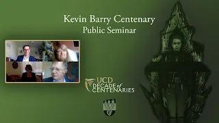 Kevin Barry Centenary Public Seminar | Mary E. Daly, Eunan O'Halpin, Síofra O'Donovan, Conor Mulvagh