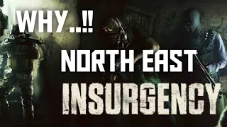 INSURGENCY || NORTHEAST INDIA