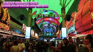 FREMONT STREET LAS VEGAS NIGHTLIFE SEPTEMBER 2021 VLOG #506