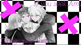 Typography Test || Chiaki,Nagito and Hajime