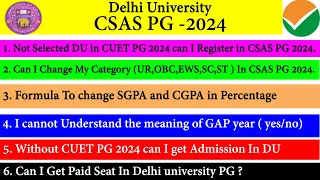 DU CSAS PG 2024 | Not Selected DU In CUET PG | Category Change in DU | SGPA to Percentage Formula DU