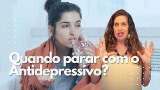 Posso parar com o Antidepressivo quando quiser? | Dra. Maria Fernanda