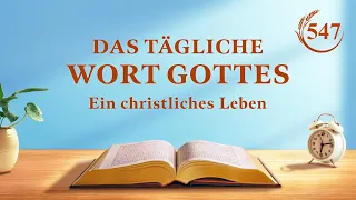 Das tägliche Wort Gottes – Eintritt in das Leben | Auszug 547