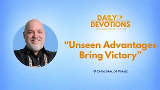 Unseen Advantages Bring Victory - May 13, 2024 DD
