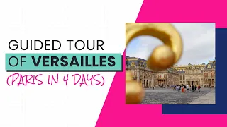 The best guided tour to Versailles!