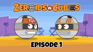 Zeroids Vs Cubes - Episode 1 - Party