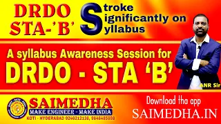 A Syllabus Awareness Session for DRDO- STA 'B' || by ANR Sir || SAIMEDHA KOTI - HYD