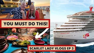 Scarlet Lady Cruise Vlogs Ep 3 - Fabulous food and fantastic fun the Virgin Way!