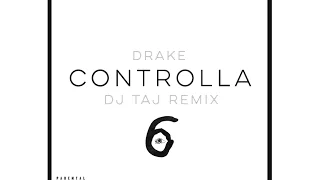 Dj Taj ~ Controlla (Remix) (Instagram @DjLilTaj)