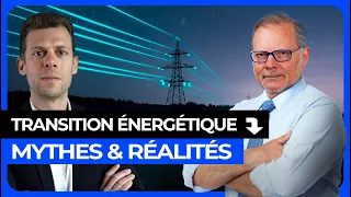 Transition énergétique : Mythes & Réalités