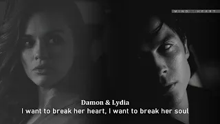 ● Damon & Lydia || I want to break her heart, I want to break her spirit