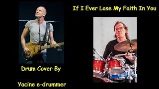 Sting & Vinnie Colaiuta - If I Ever Lose My Faith In You (Drum Cover by Yacine E-drummer)