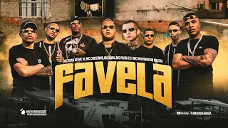 FAVELA - MC Paiva, Ryan SP, MC IG, MC Kadu, MC Cebezinho e MC NK (Oldilla e Aladin)