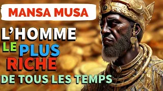 Mansa Moussa : L'homme & Roi le plus riche de l'histoire de l'humanité.