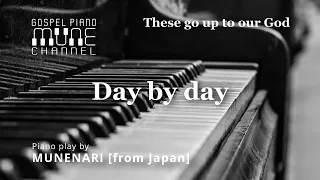 Day by day / HYMNS | GOSPEL MUSIC | WORSHIP PIANO INSTRUMENTAL [4K / Healing | Relax]