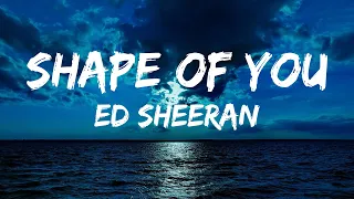 Shape Of You - Ed Sheeran (lyrical)