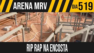 ARENA MRV | 6/8 COLOCAÇÃO DO RIP RAP AVANÇA NA ENCOSTA | 21/09/2021