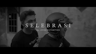 Selebrasi - Over Distortion