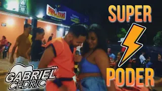 (CLIPE) SUPER PODER/ Gabriel Cedric