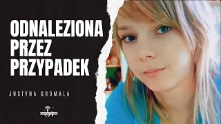 8 miesięcy POSZUKIWAŃ - Justyna GROMALA