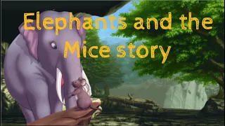 Elephants and the Mice Story