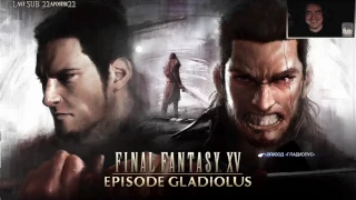 Нарезка по FFXV (Episode Gladiolus) ● BlackSilverUFA