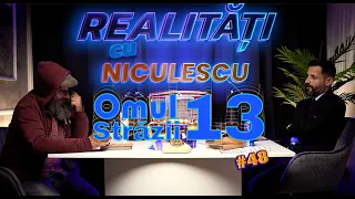 Omul străzii 13 cu Noroc -  Realitati cu Niculescu #48