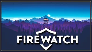 I Got A New Job At The Firewatch And This Happened... | Firewatch [Full Game]