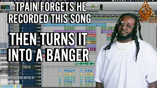 T Pain Forgets He Recorded This Song From 2021 And Turns It Into A Banger! *FULL RECORDING PROCESS*