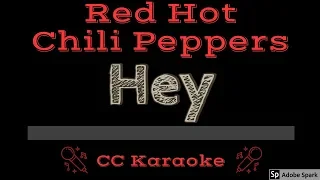 Red Hot Chili Peppers • Hey (CC) [Karaoke Instrumental Lyrics]