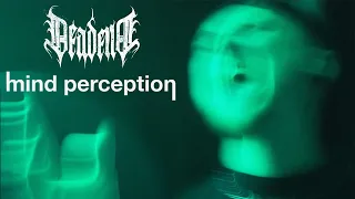 DEADEND - Mind Perception (Official Video)