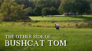 The Other Side of Bushcat Tom