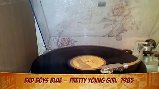 Bad Boys Blue ‎– Pretty Young Girl  1985 (Technics SL-D3)